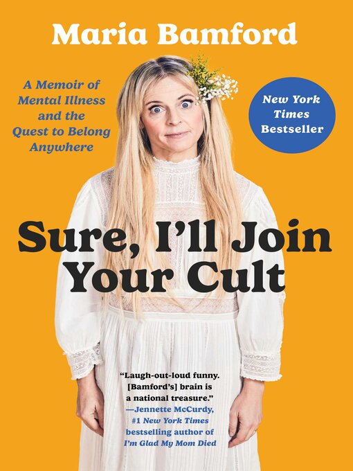 Title details for Sure, I'll Join Your Cult by Maria Bamford - Available